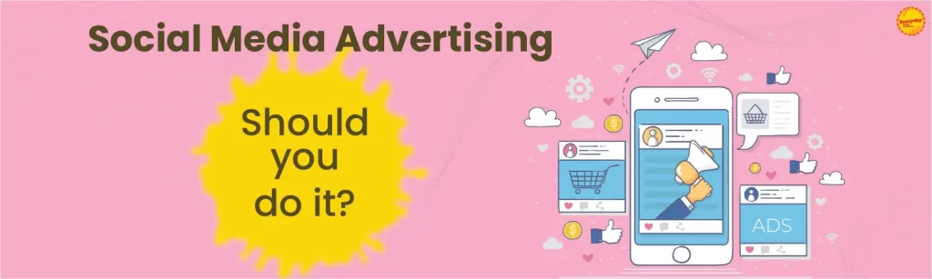 Social Media Advertising – Should you do it?